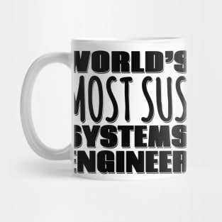 World's Most Sus Systems Engineer Mug